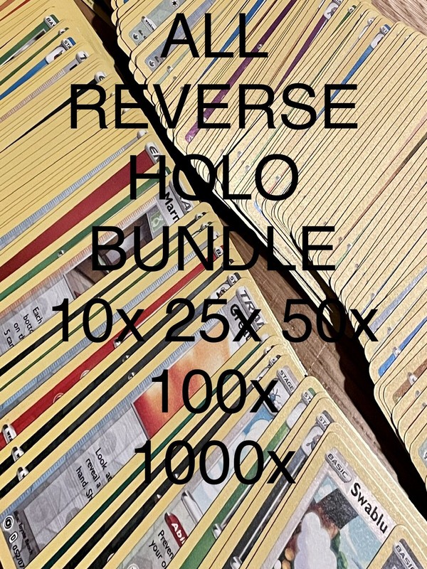 Pokemon ALL REVERSE HOLO BUNDLES 10X 25X 50X 100X 1000X